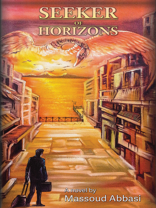 Title details for Seeker of Horizons by Massoud Abbasi - Available